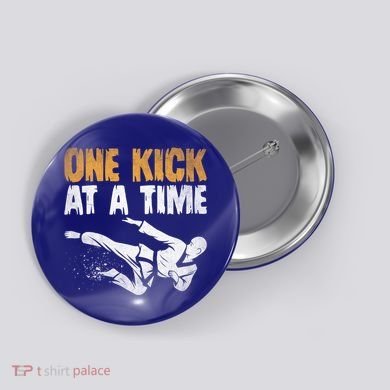 One Kick At A Time Taekwondo Martial Artist Martial Arts Tkd Gift Button