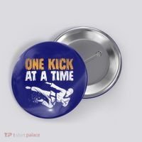 One Kick At A Time Taekwondo Martial Artist Martial Arts Tkd Gift Button thumb 0