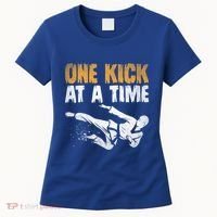 One Kick At A Time Taekwondo Martial Artist Martial Arts Tkd Gift Women's T-Shirt thumb 0