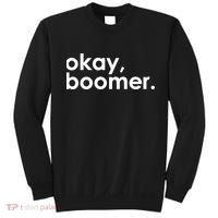 Okay, Boomer Millennial meme Sweatshirt thumb 0