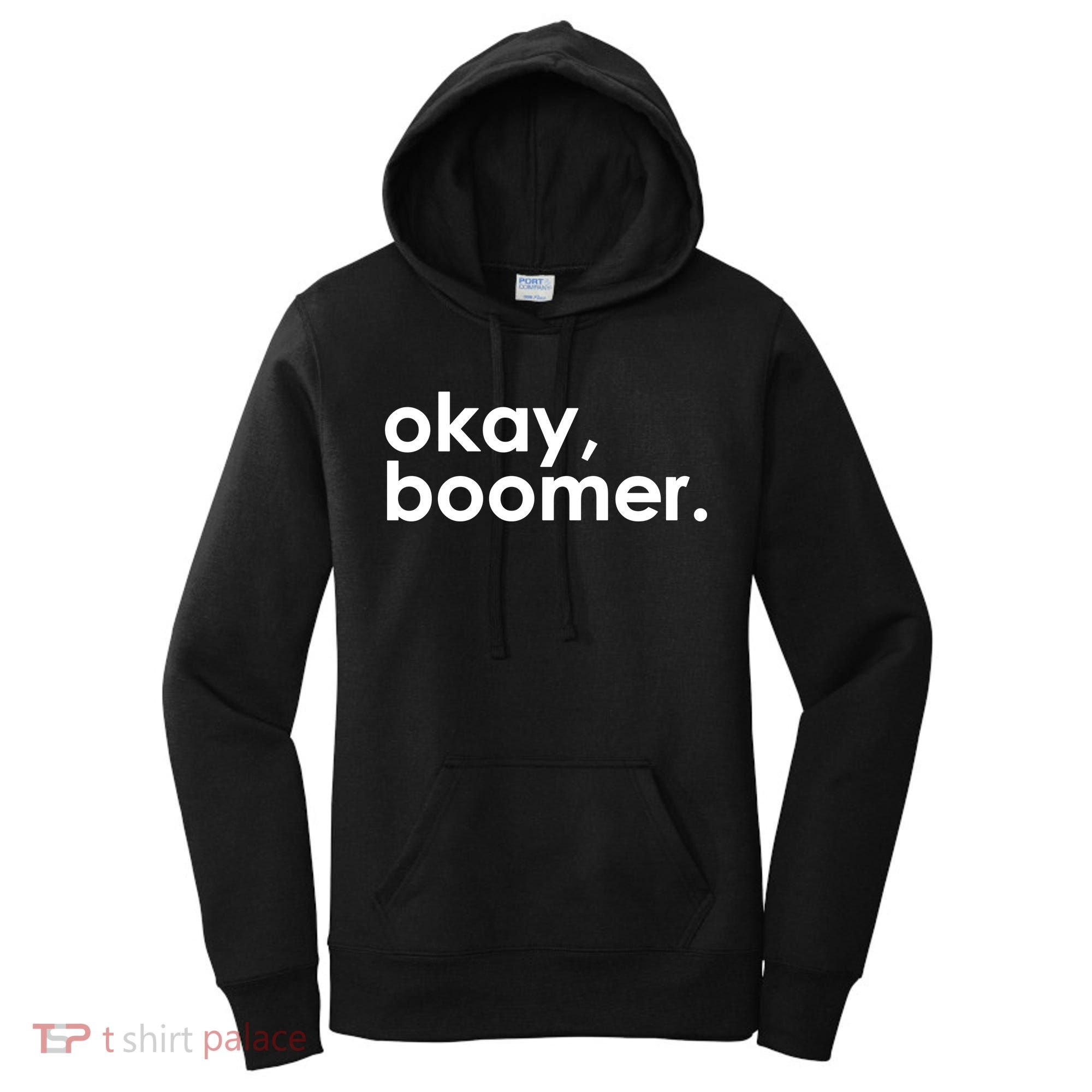 Okay, Boomer Millennial meme Women's Hoodie