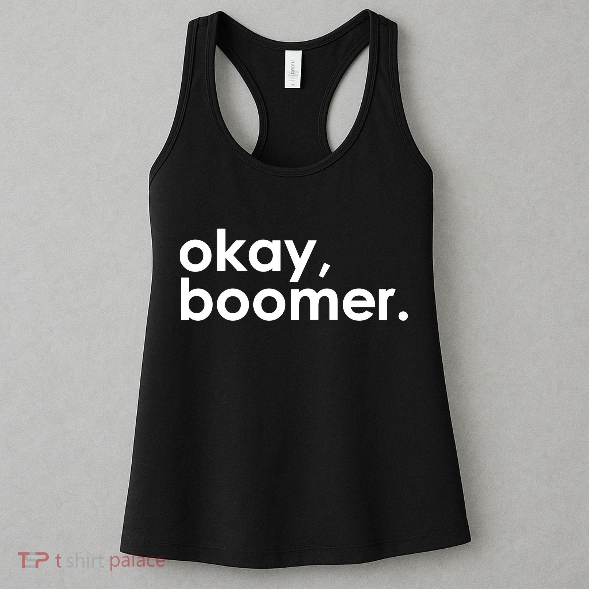 Okay, Boomer Millennial meme Women's Tank Top