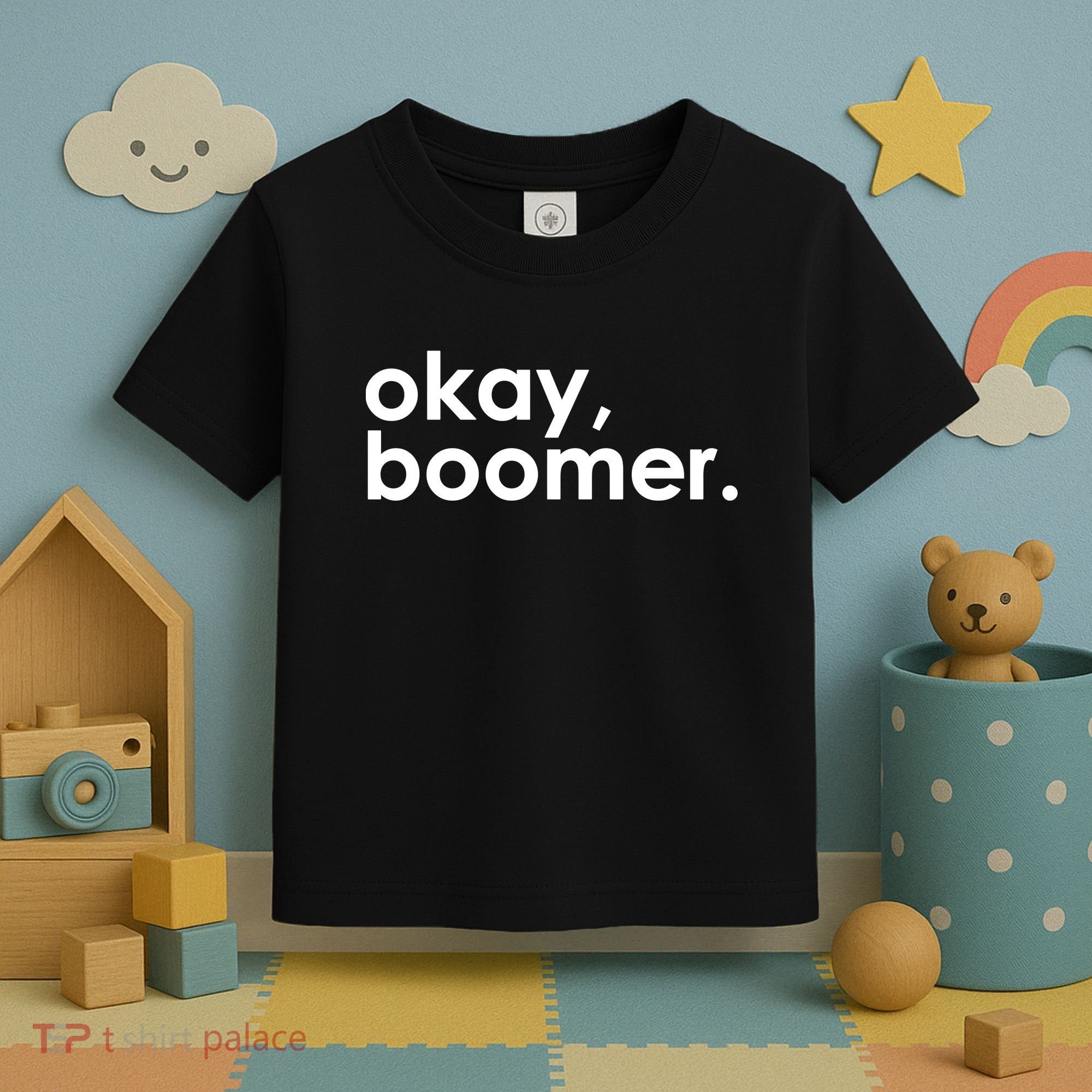 Okay, Boomer Millennial meme Toddler T-Shirt