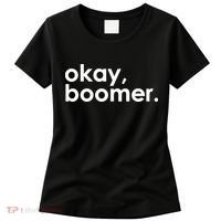 Okay, Boomer Millennial meme Women's T-Shirt thumb 0