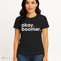 Okay, Boomer Millennial meme Women's T-Shirt thumb 4