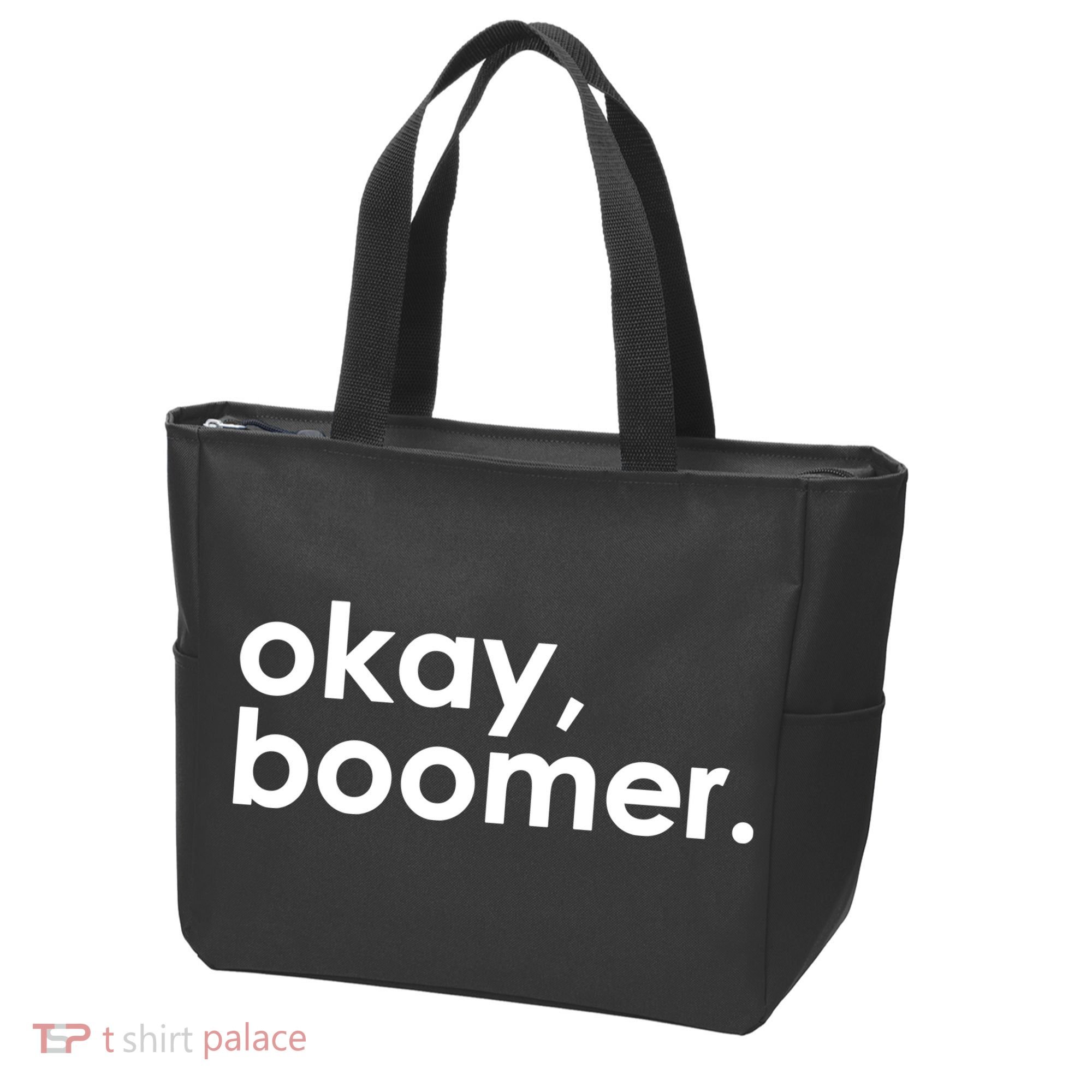 Okay, Boomer Millennial meme Tote Bag