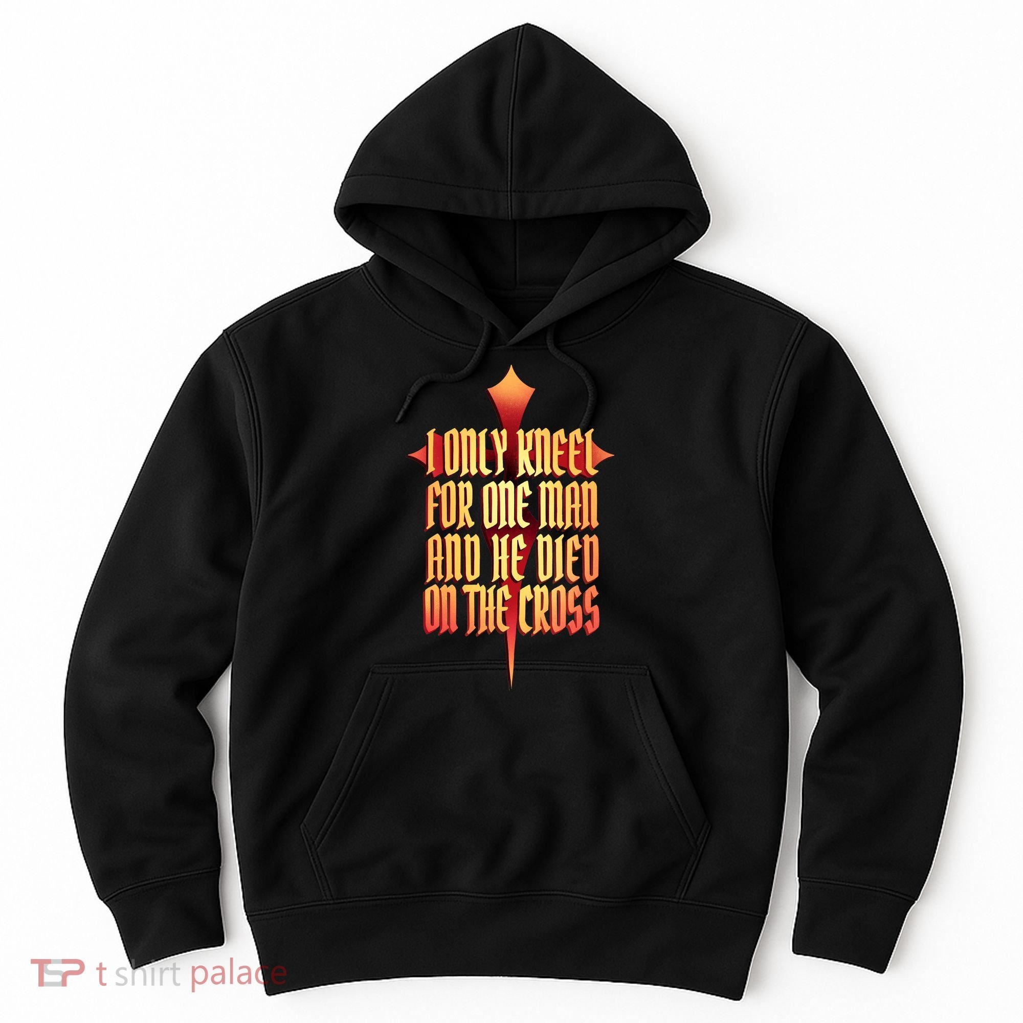 Only Kneel For The One Man Jesus Hoodie