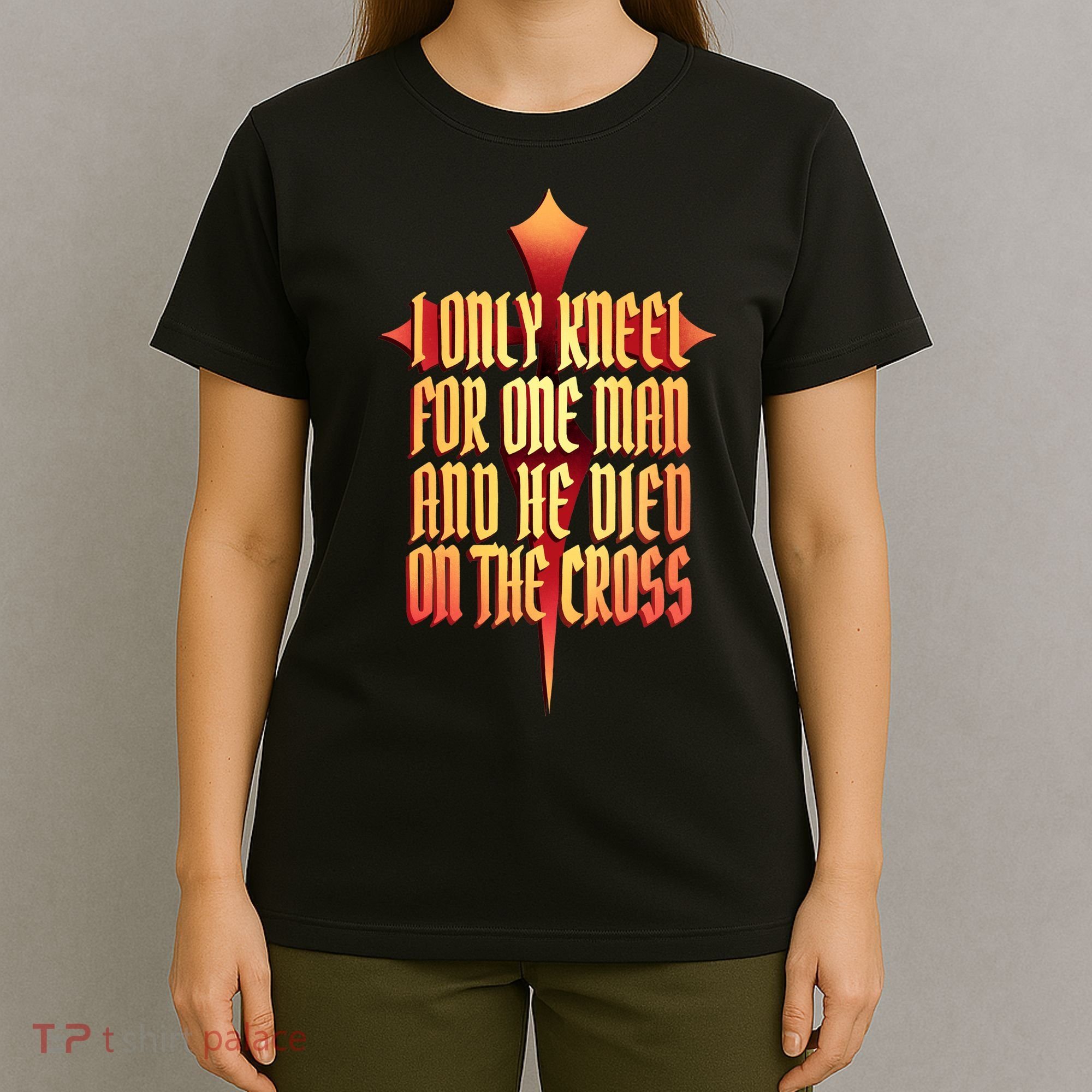 Only Kneel For The One Man Jesus T-Shirt