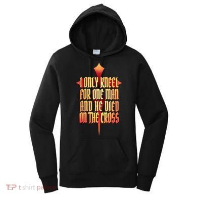 Only Kneel For The One Man Jesus Women's Hoodie