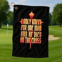 Only Kneel For The One Man Jesus Golf Towel thumb 1