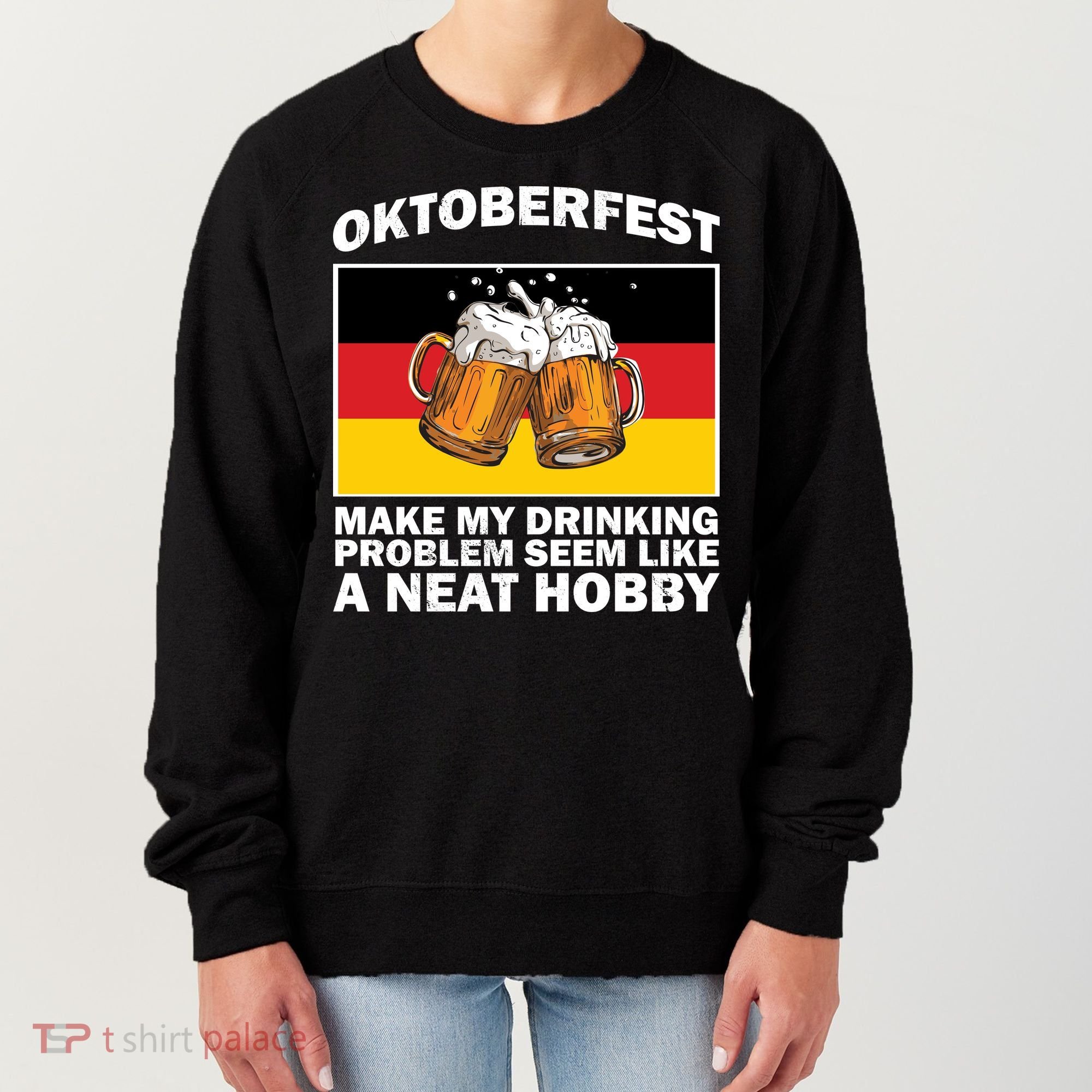 Oktoberfest Drinking Problems Women's Sweatshirt