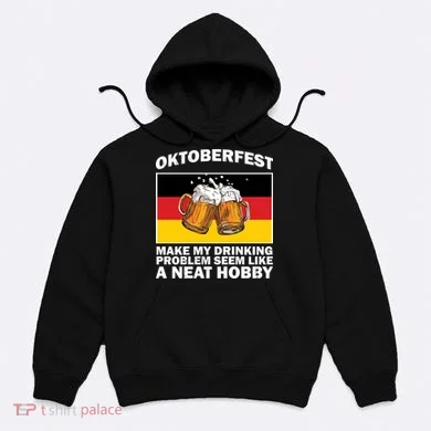 Oktoberfest Drinking Problems Hoodie
