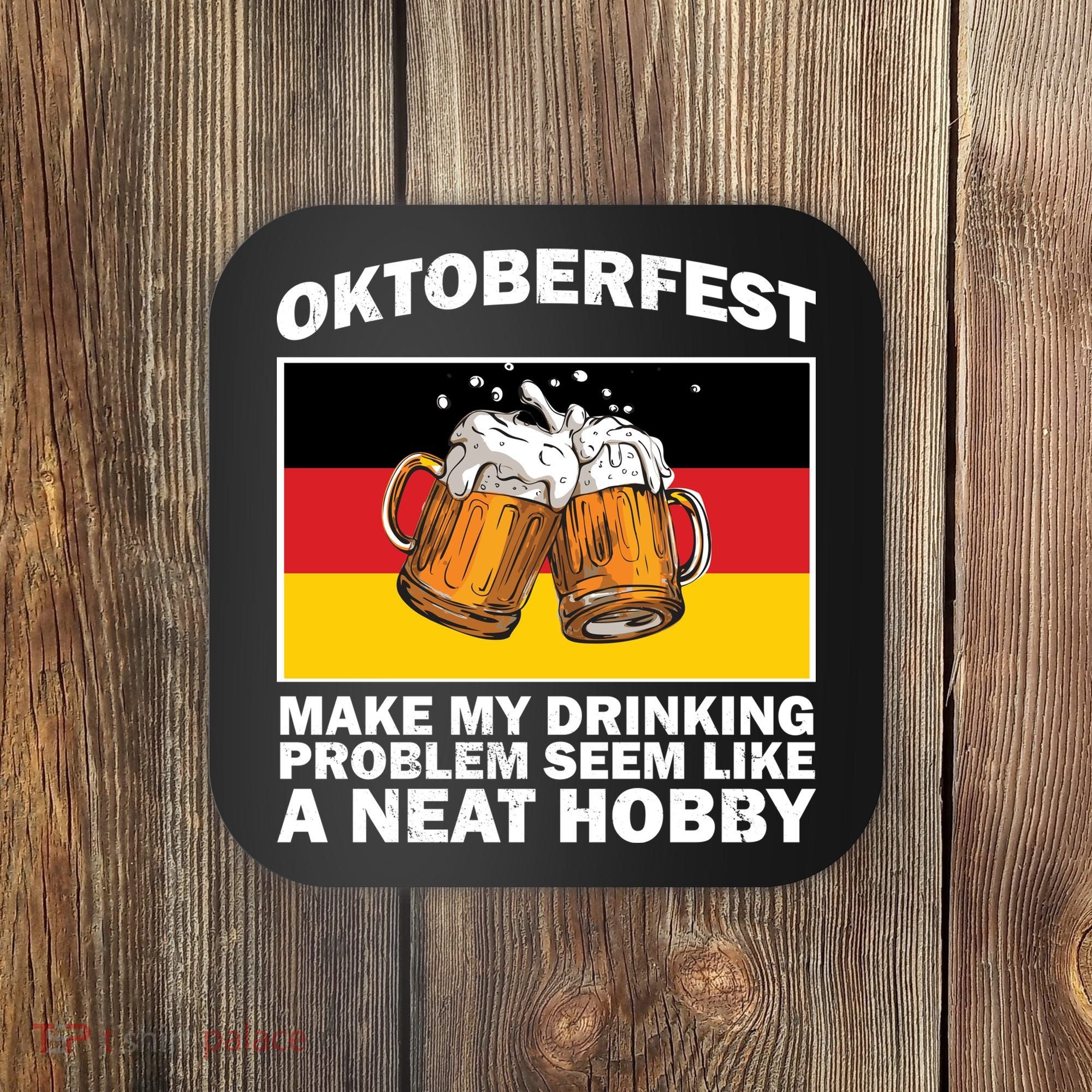Oktoberfest Drinking Problems Coaster