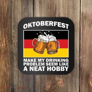 Oktoberfest Drinking Problems Coaster