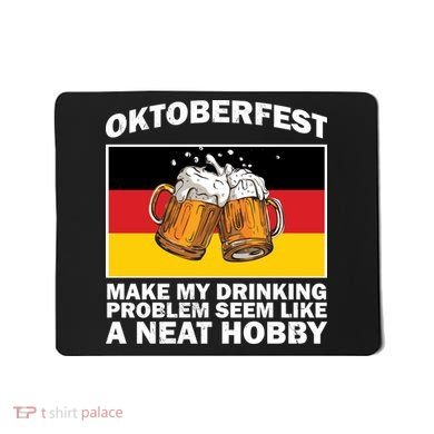 Oktoberfest Drinking Problems Mousepad