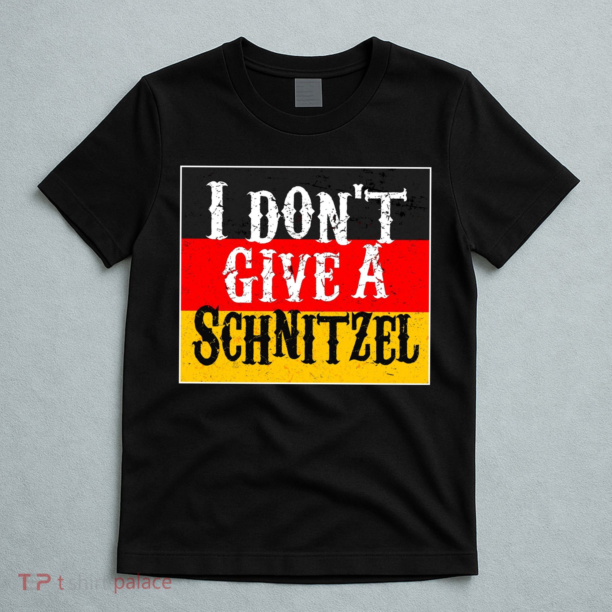 Oktoberfest I Don't Give A Schnitzel German Flag T-Shirt
