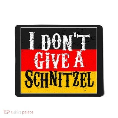 Oktoberfest I Don't Give A Schnitzel German Flag Mousepad