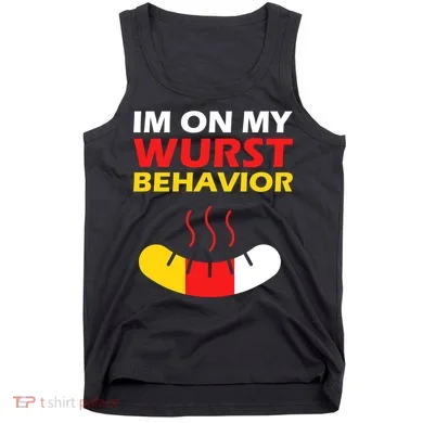 Oktoberfest I'm On My Wurst Behavior  Tank Top