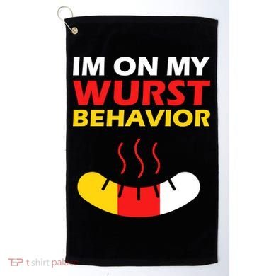 Oktoberfest I'm On My Wurst Behavior  Golf Towel