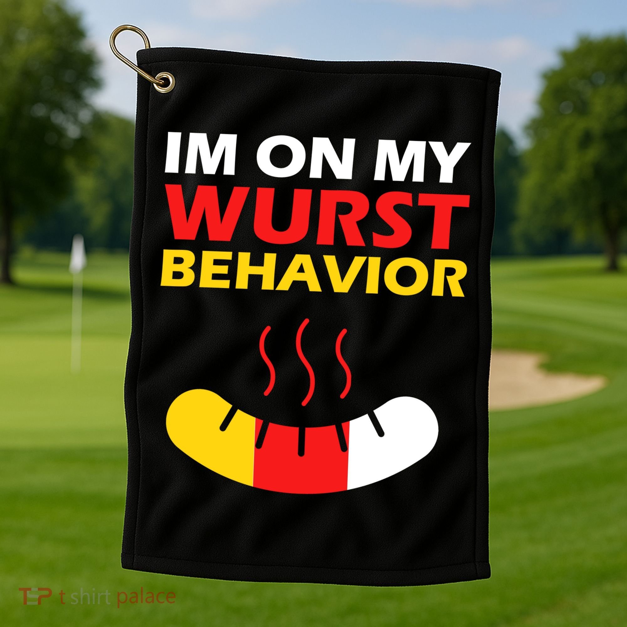 Oktoberfest I'm On My Wurst Behavior  Golf Towel