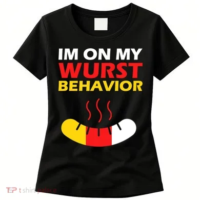 Oktoberfest I'm On My Wurst Behavior Women's T-Shirt