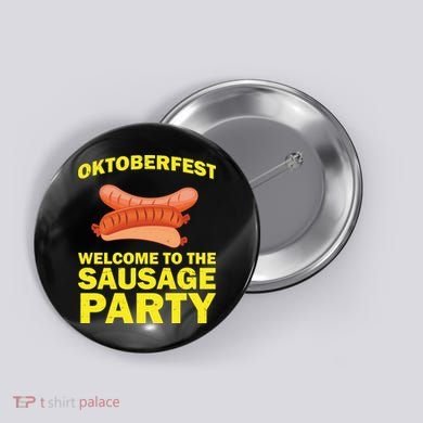 Oktoberfest Welcome To The Sausage Party Button
