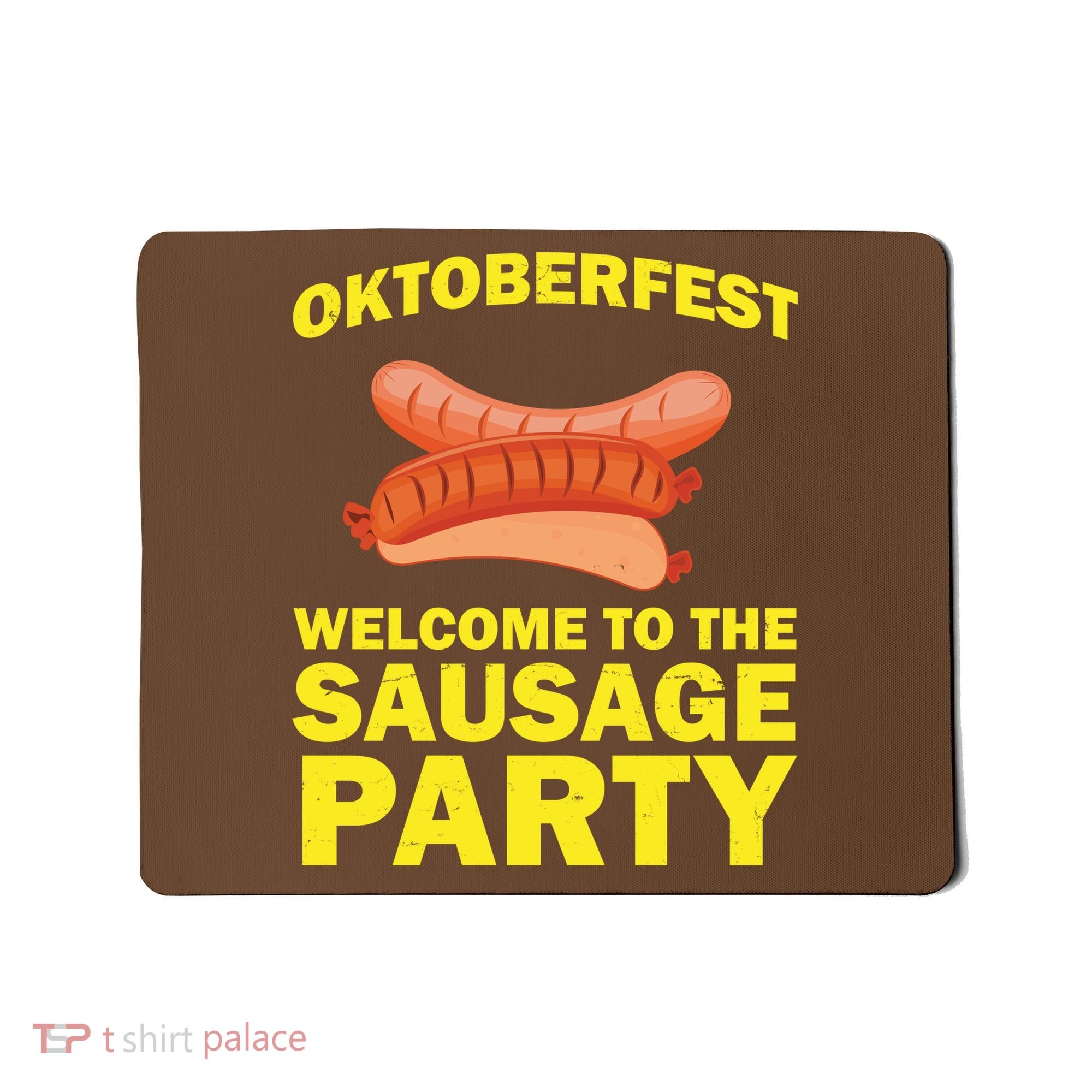 Oktoberfest Welcome To The Sausage Party Mousepad