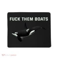 Orca Killer Whale Fuck Them Boats Funny Boat Whale Mousepad thumb 0