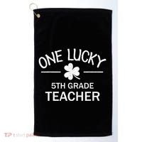 One Lucky 5th Grade Teacher Matching St Patricks Day Gift Golf Towel thumb 0