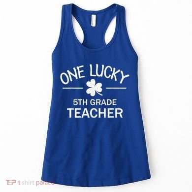 One Lucky 5th Grade Teacher Matching St Patricks Day Gift Women's Tank Top