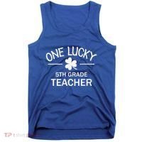 One Lucky 5th Grade Teacher Matching St Patricks Day Gift Tank Top thumb 0