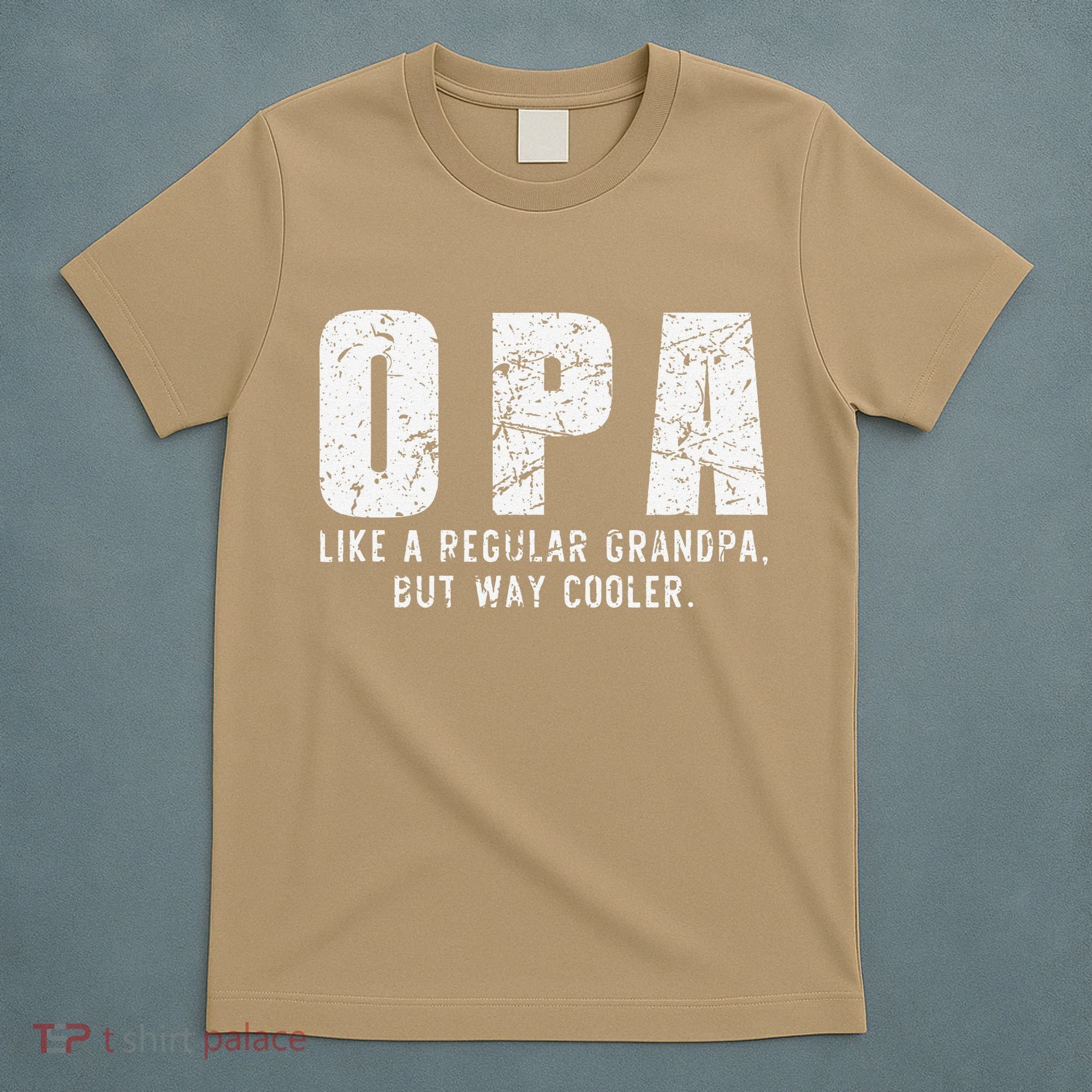 Opa Like A Grandpa But Way Cooler Only Much Fathers Day T-Shirt