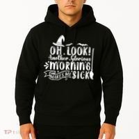 Oh Look Another Glorious Morning Makes Me Sick Hoodie thumb 2