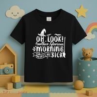 Oh Look Another Glorious Morning Makes Me Sick Toddler T-Shirt thumb 3