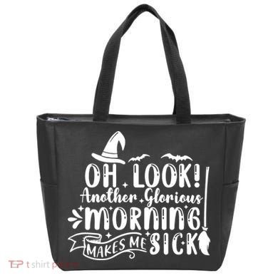 Oh Look Another Glorious Morning Makes Me Sick Tote Bag