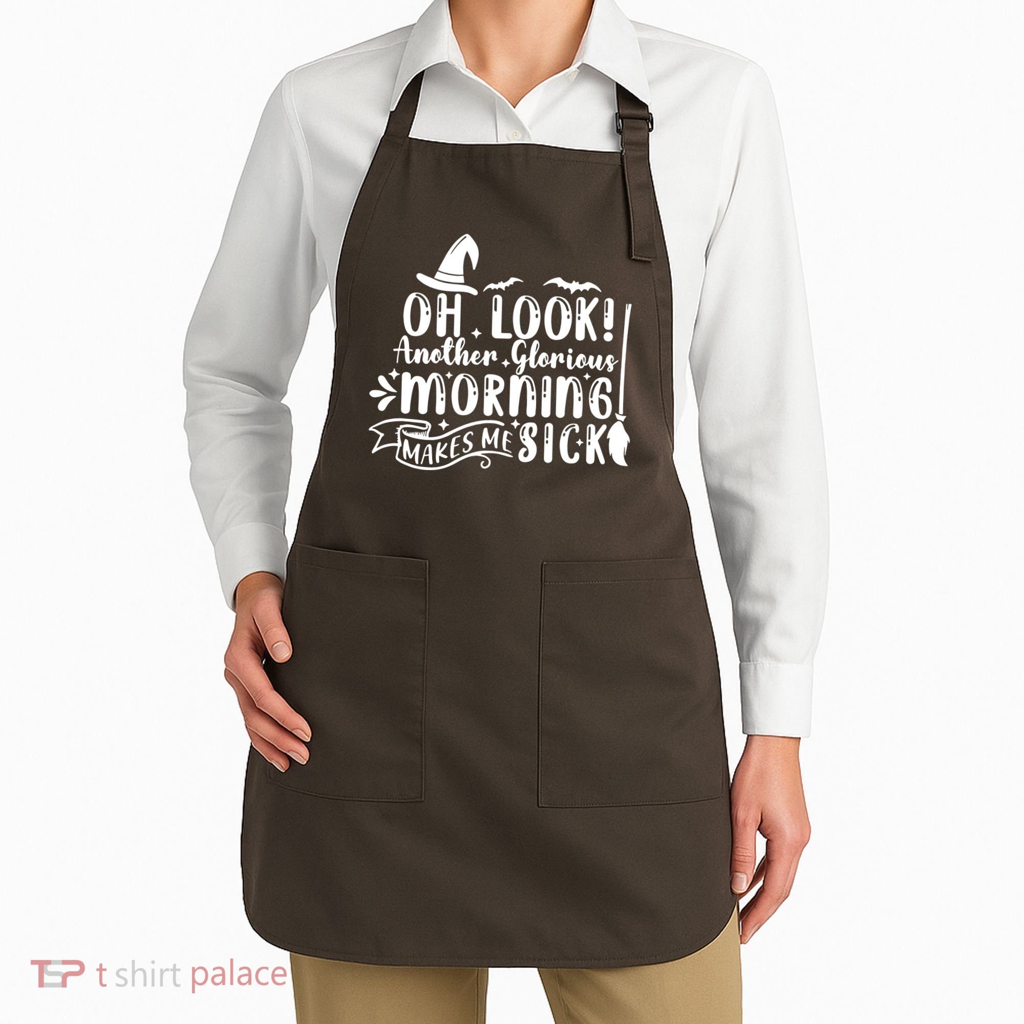 Oh Look Another Glorious Morning Makes Me Sick Apron
