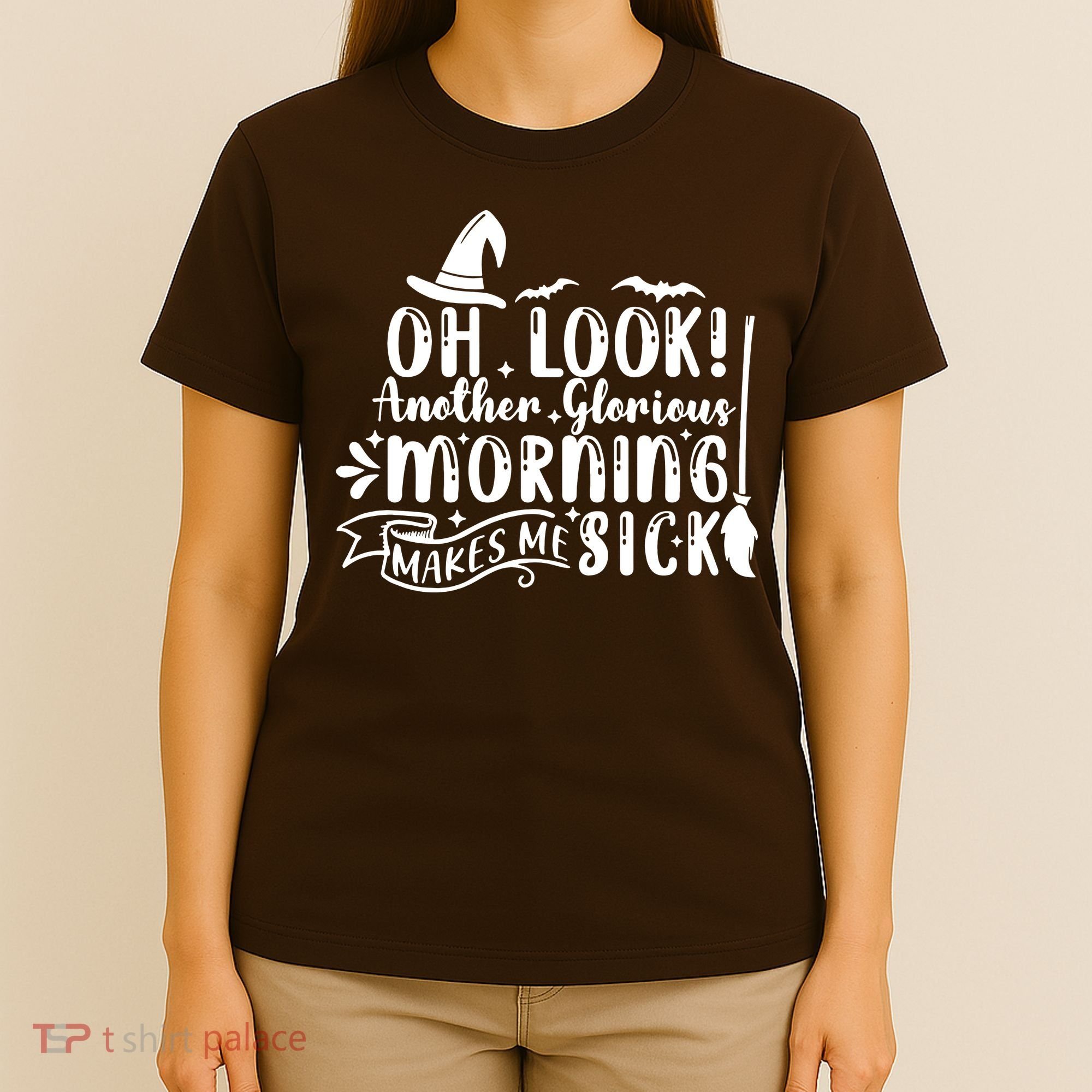 Oh Look Another Glorious Morning Makes Me Sick T-Shirt