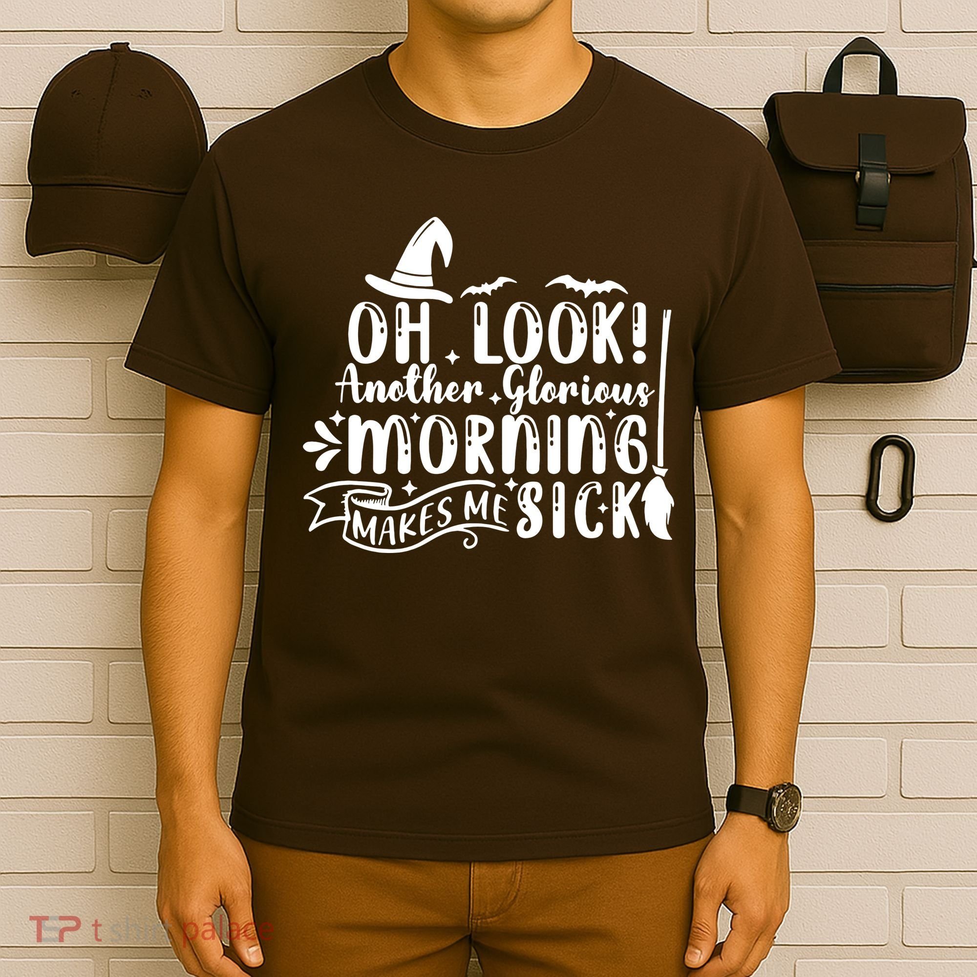 Oh Look Another Glorious Morning Makes Me Sick T-Shirt