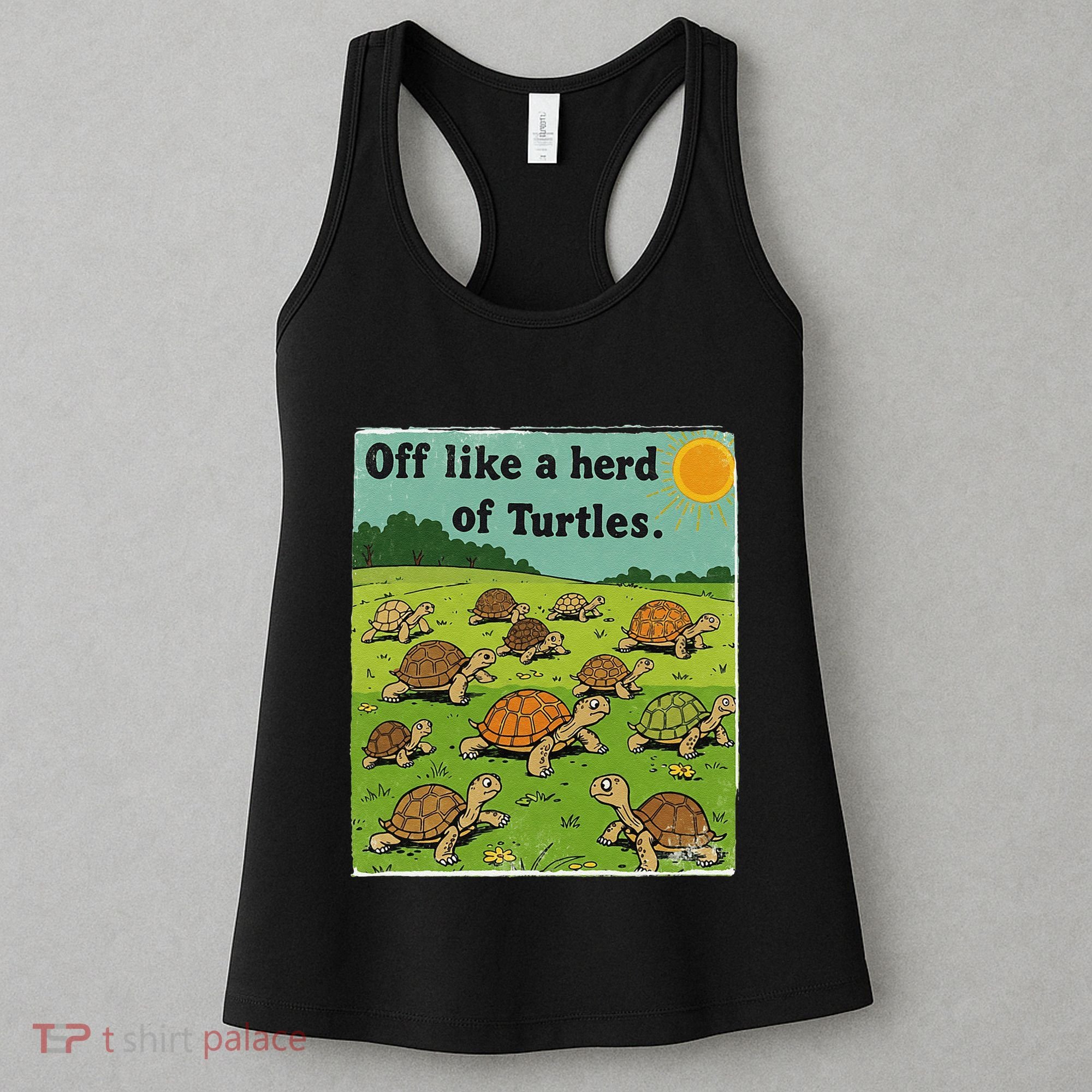 Off Like A Herd Of Turtles! Funny Family Saying Women's Tank Top