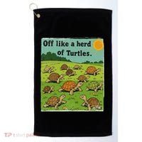 Off Like A Herd Of Turtles! Funny Family Saying Golf Towel thumb 0