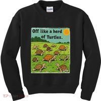 Off Like A Herd Of Turtles! Funny Family Saying Kids Sweatshirt thumb 0