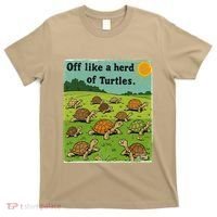Off Like A Herd Of Turtles! Funny Family Saying T-Shirt thumb 0