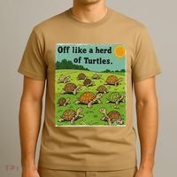 Off Like A Herd Of Turtles! Funny Family Saying T-Shirt thumb 3