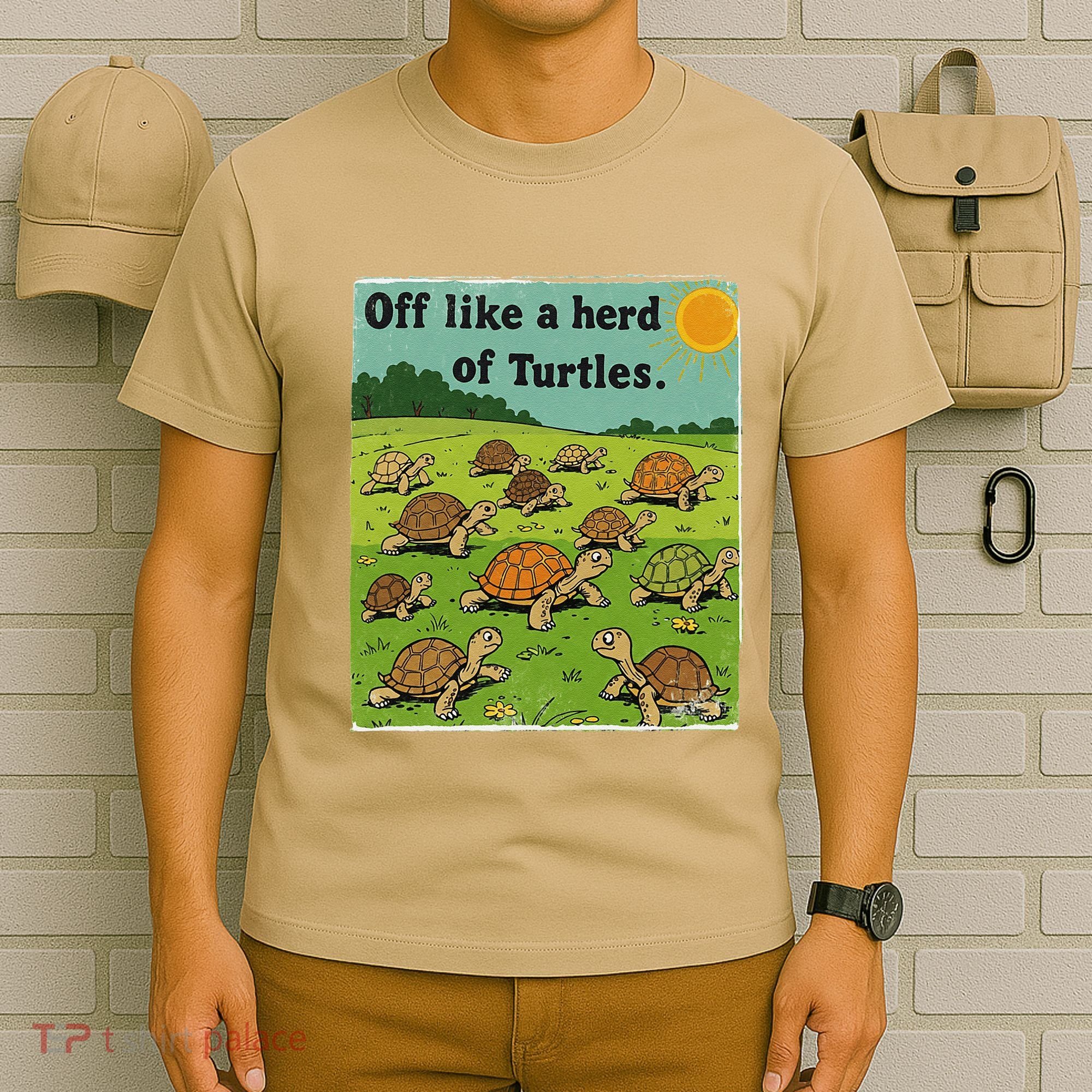 Off Like A Herd Of Turtles! Funny Family Saying T-Shirt