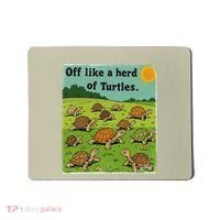Off Like A Herd Of Turtles! Funny Family Saying Mousepad thumb 0