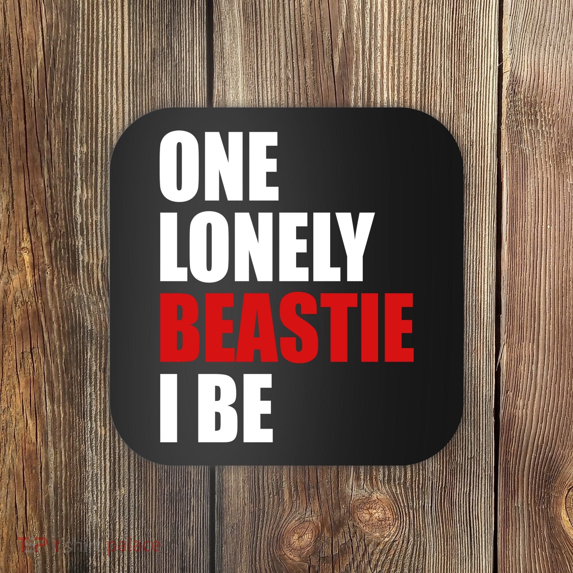One Lonely Beastie I Be Coaster