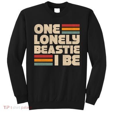 One Lonely Beastie I Be Sweatshirt