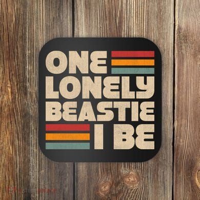One Lonely Beastie I Be Coaster