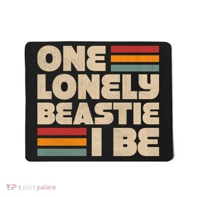 One Lonely Beastie I Be Mousepad