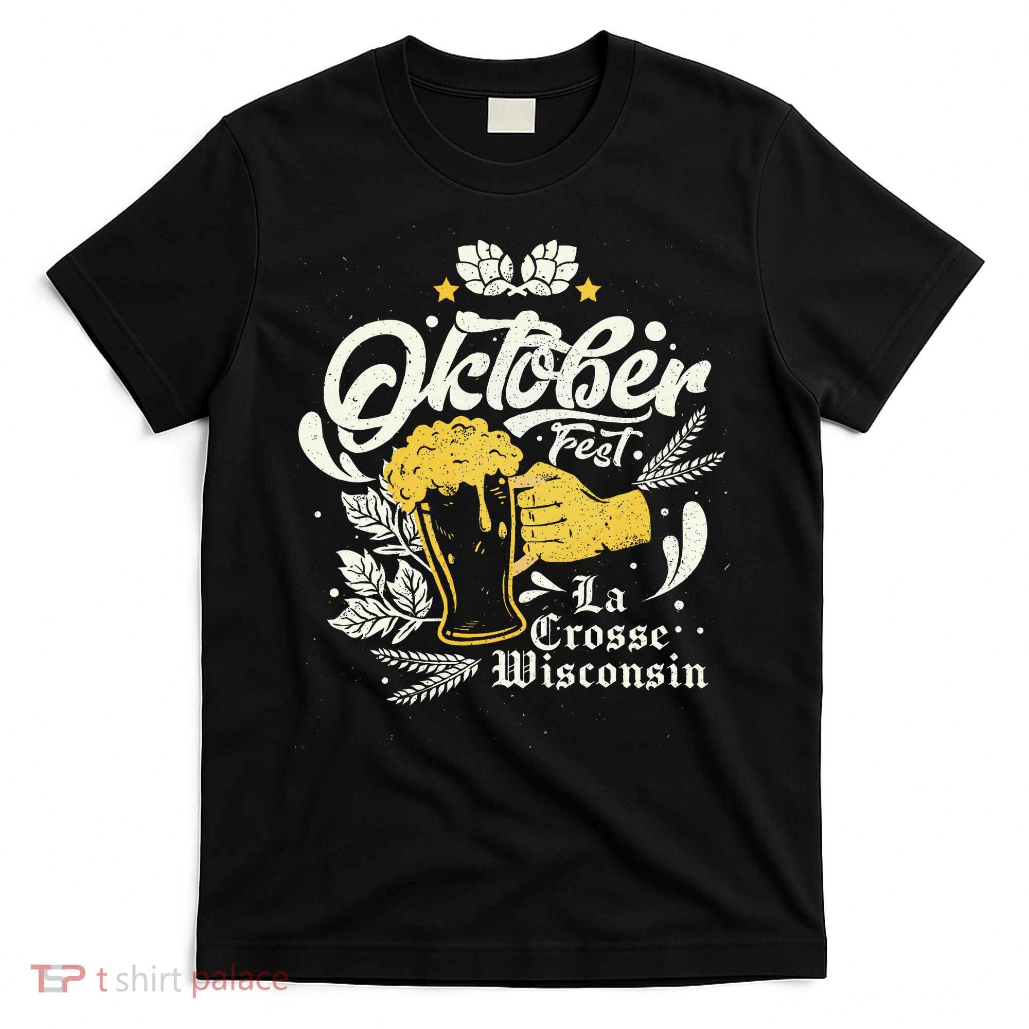 Oktoberfest La Crosse Wisconsin Octoberfest Beer Lovers T-Shirt